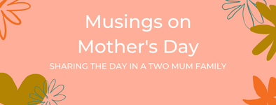 Musings on Mother's Day